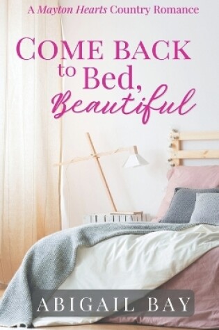 Come Back to Bed, Beautiful