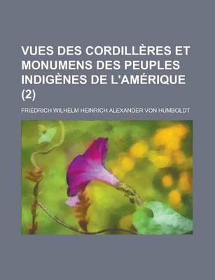 Book cover for Vues Des Cordilleres Et Monumens Des Peuples Indigenes de L'Amerique (2)