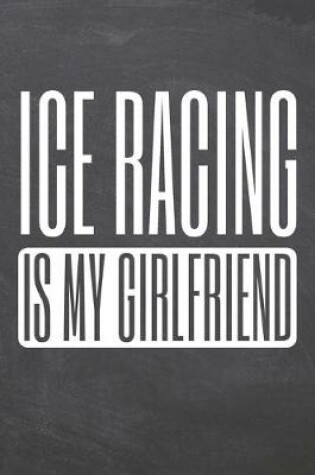 Cover of Ice Racing is my Girlfriend