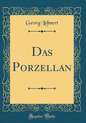 Book cover for Das Porzellan (Classic Reprint)