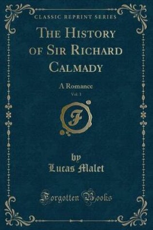 Cover of The History of Sir Richard Calmady, Vol. 1