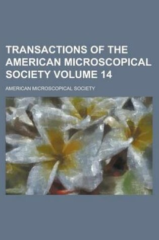 Cover of Transactions of the American Microscopical Society Volume 14