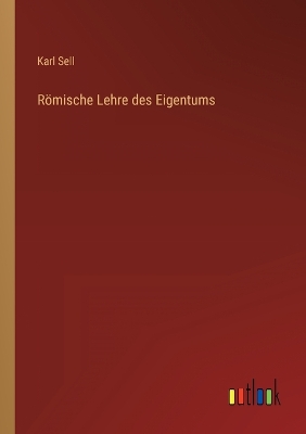 Book cover for Römische Lehre des Eigentums