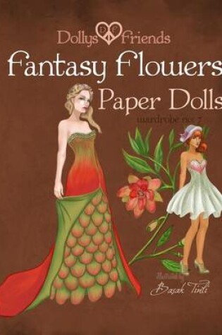 Cover of Fantasy Flowers Paper Dolls Dollys and Friends