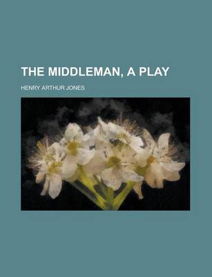 Book cover for The Middleman, a Play