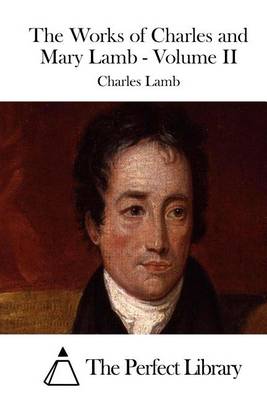 Book cover for The Works of Charles and Mary Lamb - Volume II