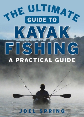 Book cover for The Ultimate Guide to Kayak Fishing