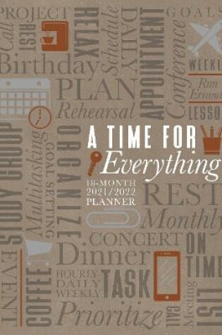 Cover of 2022 18 Month Planner: A Time for Everything (Faux Ziparound)