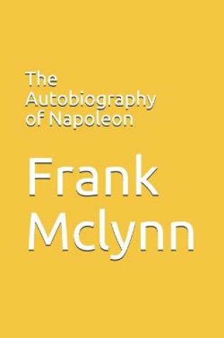 Cover of The Autobiography of Napoleon