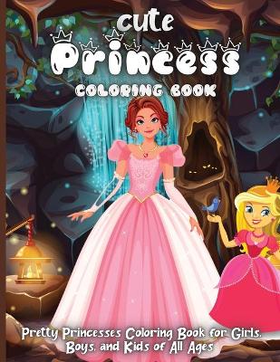 Book cover for Cute Princess Coloring Book