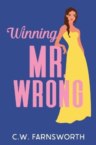 Cover of Winning Mr. Wrong