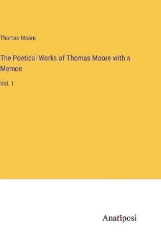 Cover of The Poetical Works of Thomas Moore with a Memoir