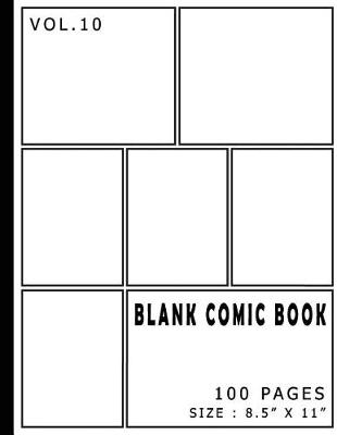 Book cover for Blank Comic Book 100 Pages - Size 8.5 x 11 Inches Volume 10