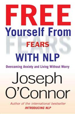 Book cover for Free Yourself from Fears with Nlp