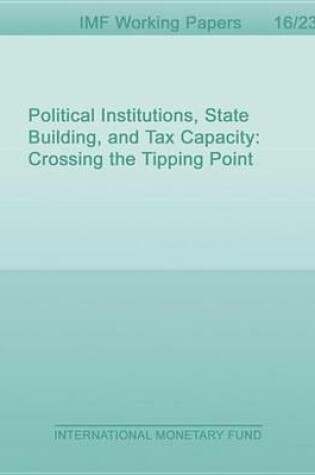 Cover of Political Institutions, State Building, and Tax Capacity