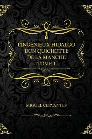 Cover of L'Ingénieux Hidalgo Don Quichotte de la Manche - Tome 1