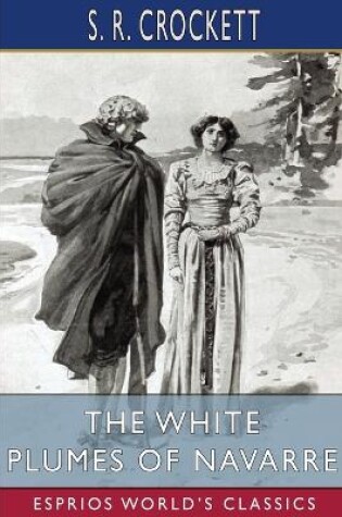 Cover of The White Plumes of Navarre (Esprios Classics)