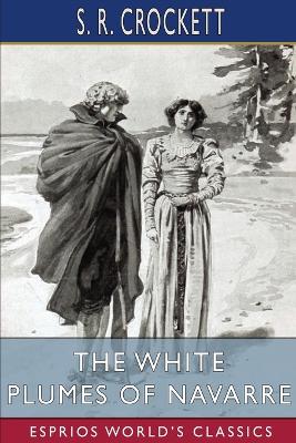Book cover for The White Plumes of Navarre (Esprios Classics)