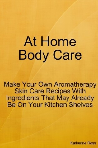 Cover of At Home Body Care