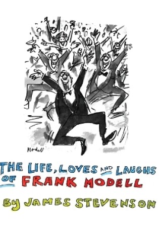 Cover of The Life, Loves and Laughs of Frank Modell