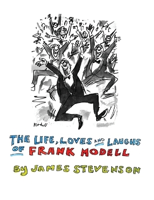 Book cover for The Life, Loves and Laughs of Frank Modell