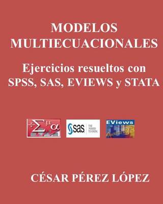 Book cover for Modelos Multiecuacionales. Ejercicios Resueltos Con Spss, Sas, Eviews Y Stata