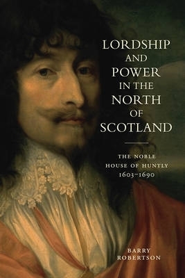 Book cover for Lordship and Power in the North of Scotland