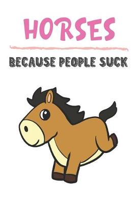 Book cover for Horses Because People Suck