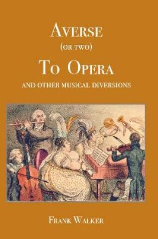 Cover of Averse (or two) To Opera