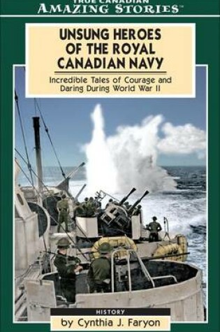 Cover of Unsung Heroes of the Royal Canadian Navy
