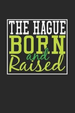 Cover of The Hague Born And Raised