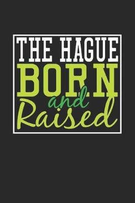 Book cover for The Hague Born And Raised