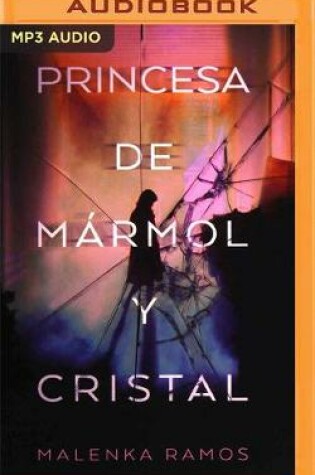 Cover of La Princesa de Marmol Y Cristal