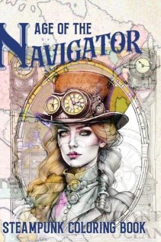Cover of Age of the Navigator Steampunk Coloring Book