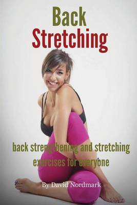 Book cover for Back Stretching - Back Strengthening And Stretching Exercises For Everyone