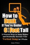 Book cover for How to Dunk if You're Under 6 Feet Tall