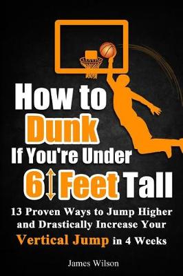 Cover of How to Dunk if You're Under 6 Feet Tall