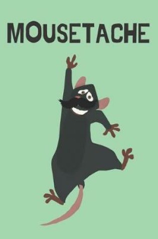 Cover of Mousetache - Notebook