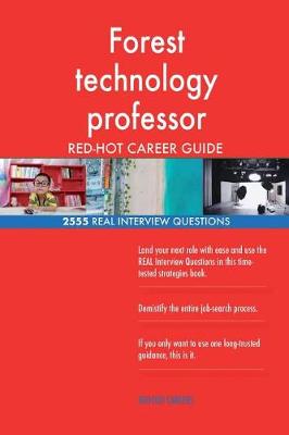 Book cover for Forest technology professor RED-HOT Career Guide; 2555 REAL Interview Questions