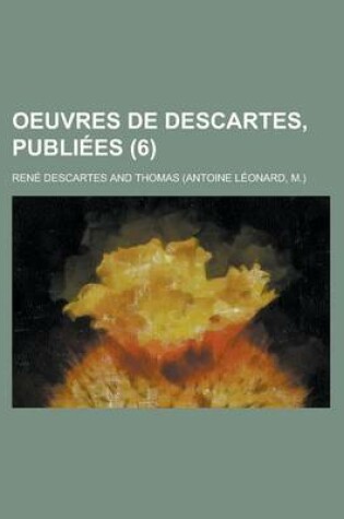 Cover of Oeuvres de Descartes, Publiees (6)