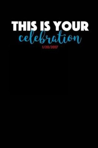 Cover of This is Your Celebration 1/20/2017