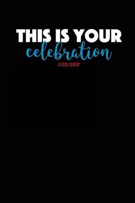 Book cover for This is Your Celebration 1/20/2017