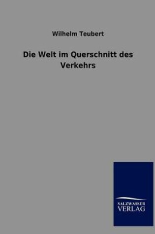 Cover of Die Welt im Querschnitt des Verkehrs