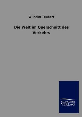 Book cover for Die Welt im Querschnitt des Verkehrs