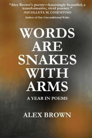 Cover of Words Are Snakes With Arms