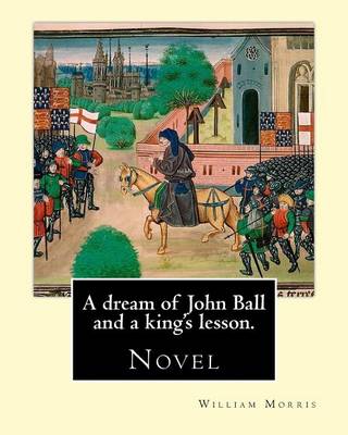 Book cover for A dream of John Ball and a king's lesson. By