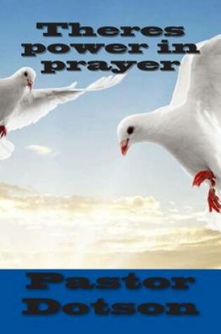 Cover of Theres power in prayer