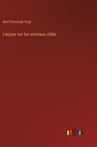 Cover of Leçons sur les animaux utiles