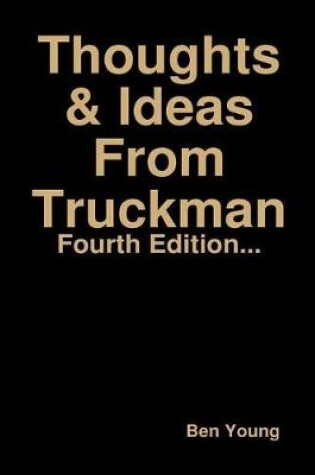 Cover of Thoughts & Ideas from Truckman