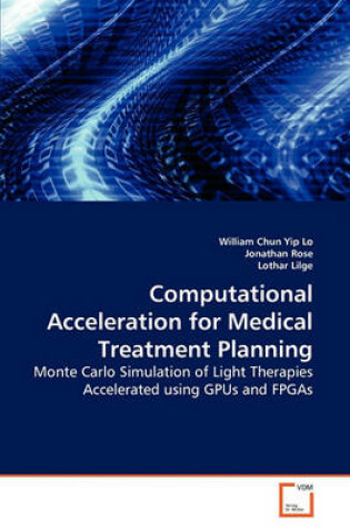 Cover of Computational Acceleration for Medical Treatment Planning